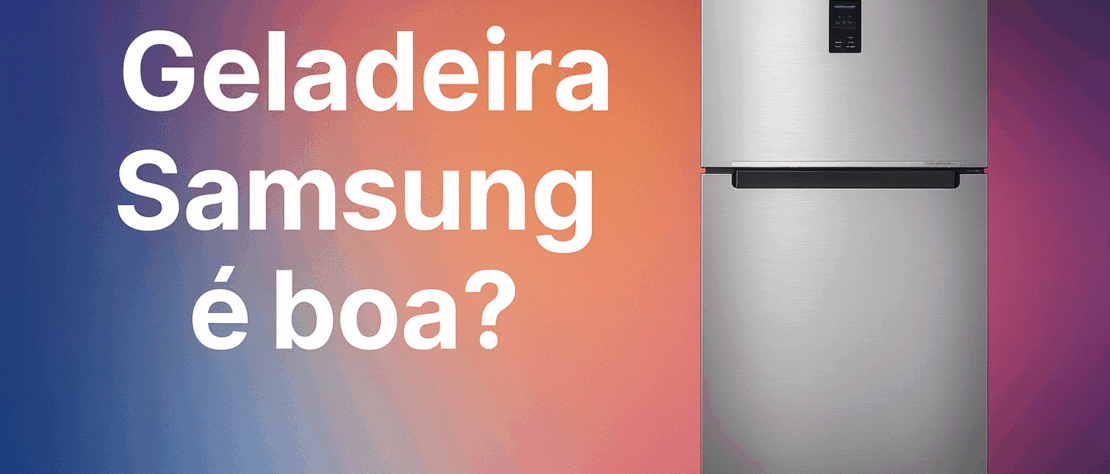 geladeira-samsung-e-boa
