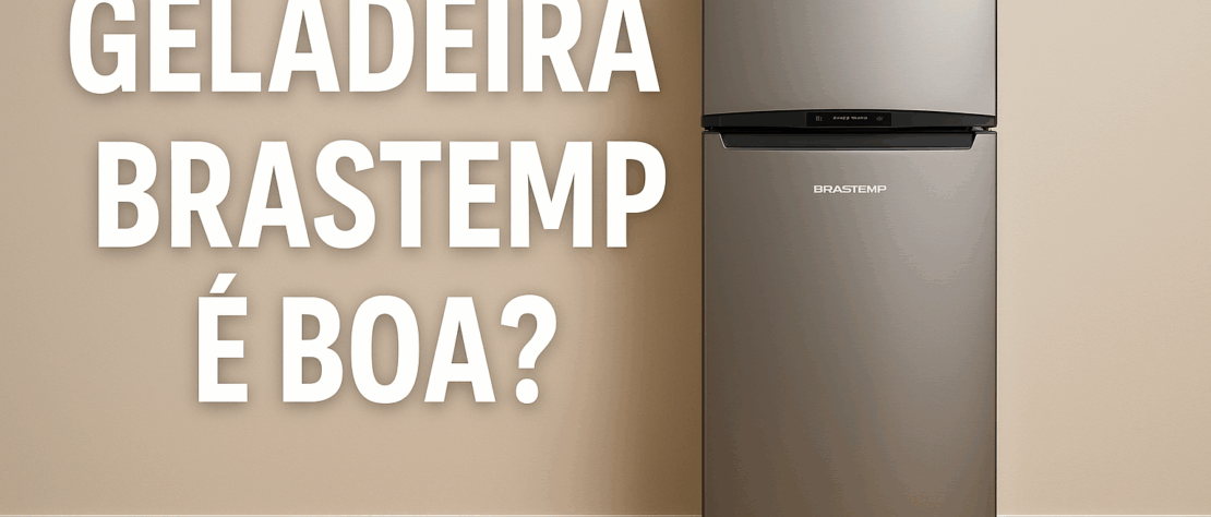 geladeira-brastemp-e-boa